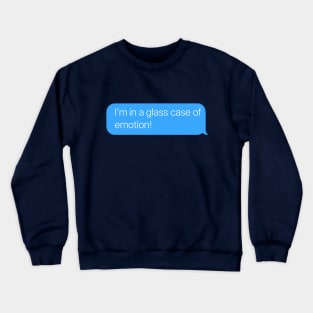 Glass Case of Emotion Crewneck Sweatshirt